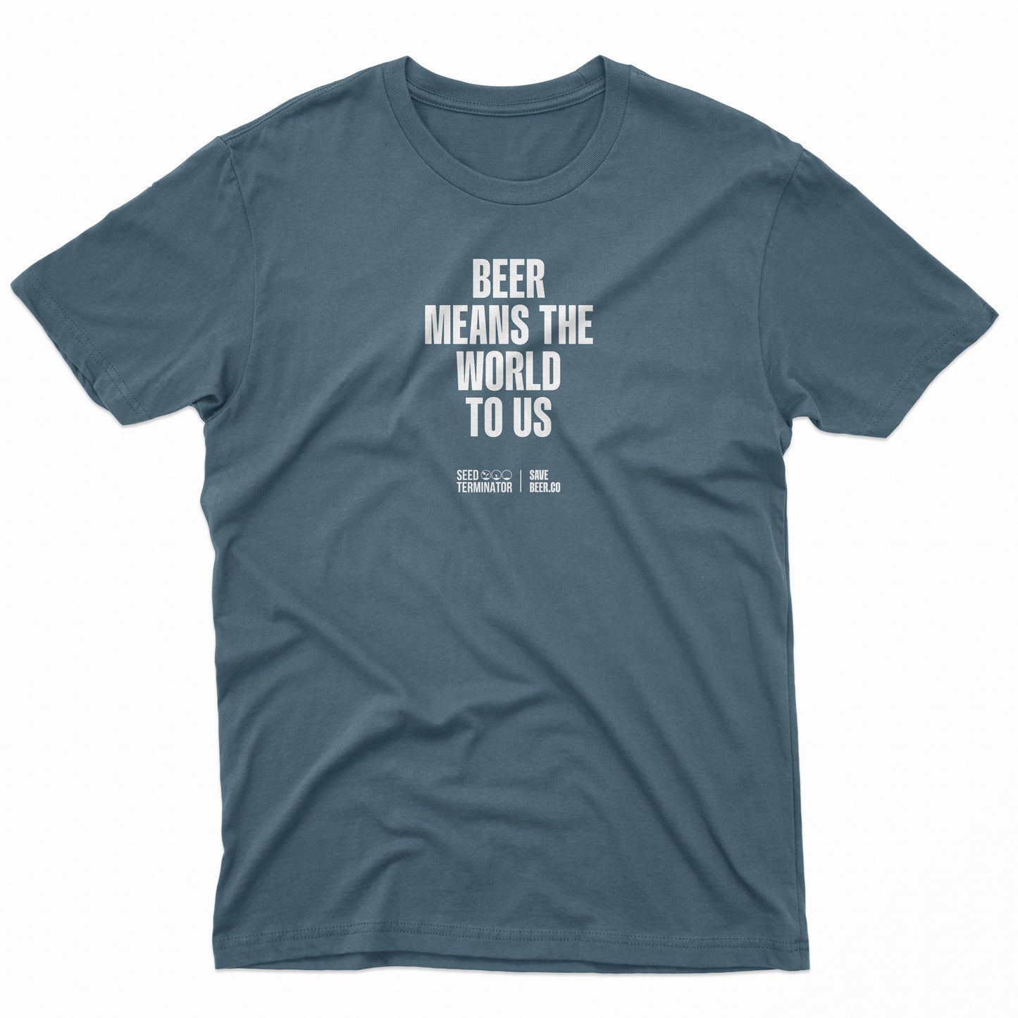 Beer means the world to us - Petrol Blue